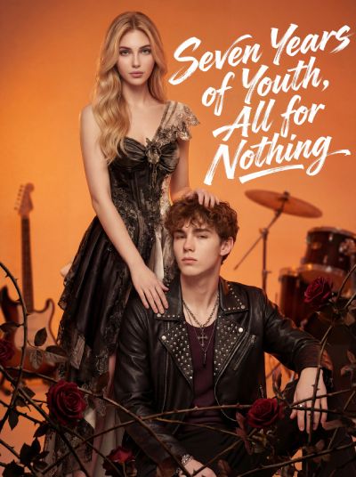 Seven Years of Youth, All for Nothing